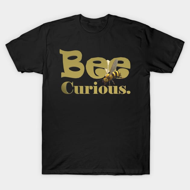 Bee Curious T-Shirt by CDUS